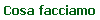Cosa facciamo