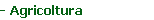 - Agricoltura